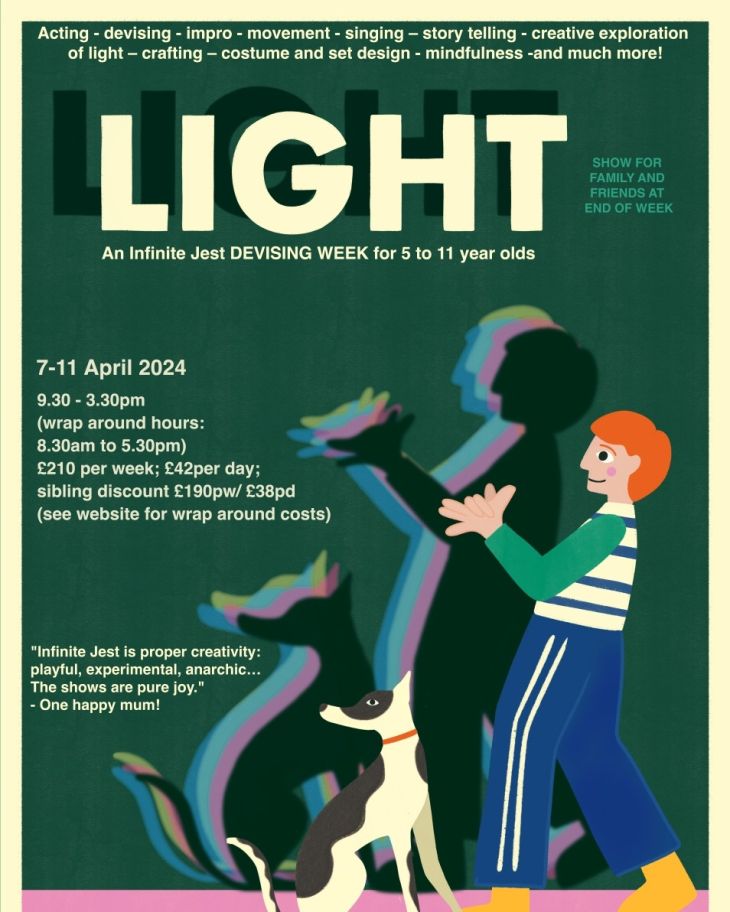 LIGHT - an Infinite Jest devising week for 5 to 11 year olds